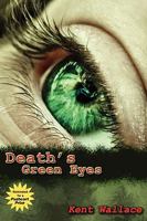Death's Green Eyes 193544462X Book Cover