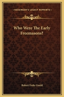 Who Were The Early Freemasons? 1162899506 Book Cover