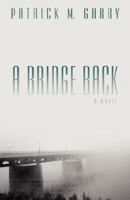 A Bridge Back 159299332X Book Cover