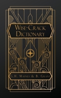 Wise-Crack Dictionary B0G768RD97 Book Cover