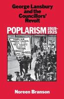 Poplarism, 1919-1925: George Lansbury and the councillors' revolt 0853155364 Book Cover