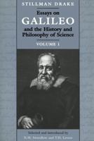 Essays on Galileo and the History and Philosophy of Science : Volume I 0802075851 Book Cover