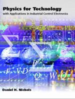Physics for Technology: With Applications in Industrial Control Electronics 0130266027 Book Cover