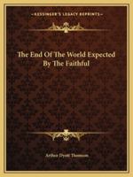 The End Of The World Expected By The Faithful 1162878193 Book Cover