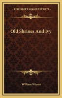 Old shrines and ivy 052608622X Book Cover