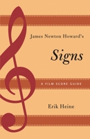 James Newton Howard's Signs: A Film Score Guide 1442256036 Book Cover