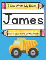 I Can Write My Name: James: Personalized Name Writing Practice B09483MC1D Book Cover