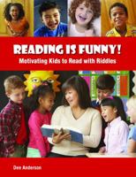 Reading Is Funny!: Motivating Kids to Read With Riddles 0838909574 Book Cover