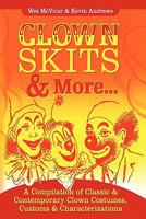 Clown Skits & More... 0557126835 Book Cover