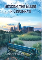 Bending the Blues in Cincinnati B0H1T45QC2 Book Cover
