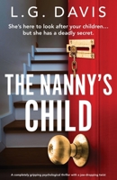The Nanny's Child: A completely gripping psychological thriller with a jaw-dropping twist 1837904723 Book Cover