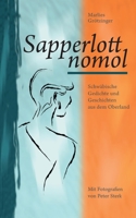 Sapperlott nomol: Schwäbische Gedichte und Geschichten aus dem Oberland 3756838315 Book Cover