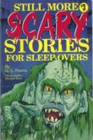 Still More Scary Stories for Sleep-overs 1565652029 Book Cover