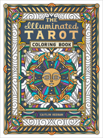 The Illuminated Tarot Coloring Book: Tarot Art to Color and Contemplate 0593579291 Book Cover
