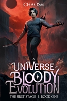 The First Stage: A LitRPG Adventure (A Universe of Bloody Evolution Book 1) B0F9WV12PW Book Cover
