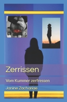 Zerrissen: Vom Kummer Zerfressen 1534938680 Book Cover