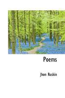 The Poems of John Ruskin 1164091522 Book Cover