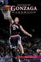 Tales From The Gonzaga Hardwood 1613217234 Book Cover