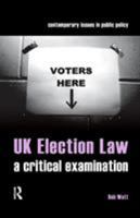 UK Election Law: A Critical Examination (Contemporary Issues in Public Policy) 185941916X Book Cover