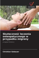 Skutecznosc leczenia osteopatycznego w przypadku migreny (Polish Edition) 6209904114 Book Cover
