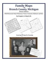 Family Maps of Branch County, Michigan 1420312626 Book Cover