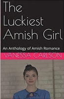 The Luckiest Amish Girl B0CVQHYHN2 Book Cover