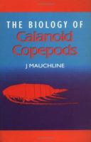 Advances in Marine Biology, Volume 33: The Biology Of Calanoid Copepods 0121055450 Book Cover