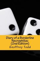 Diary of a Borderline Necrophiliac 1539961656 Book Cover