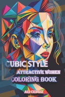 Cubic Style Portrait Of Attractive Women Coloring Book: 6" x 9", 27 Uniqe Desings, 54 Pages, Relax and Unwind with Beautifully Geometric Women in Cubic Style B0C7JJBMX4 Book Cover