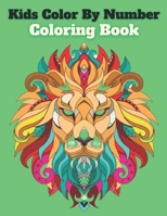 Kids Color By Number Coloring Book: Best Of Color By Number Coloring Book For Kids B08VM67WLM Book Cover