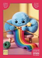 Shape & Spark Notebook: Alternating 3/4-Inch Tri-Lined and Blank Pages for Guided Handwriting Practice and Imaginative Thinking (Making Rainbows) 1967852081 Book Cover