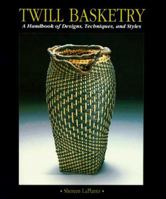Twill Basketry: A Handbook of Designs, Techniques and Styles