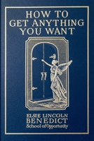 How to Get Anything You Want: Seven Lessons B0FH39BFMS Book Cover