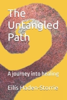 The Untangled Path: A journey into healing B0DV9QT95W Book Cover