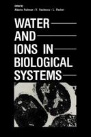 Water and Ions in Biological Systems 1489904263 Book Cover