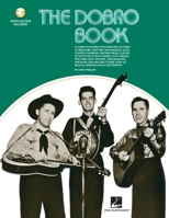 THE DOBRO BOOK: A Complete Instruction Guide with 33 Tunes in Tablature . [complete with the 13-track cd of dobro music] B003XFWNQ8 Book Cover