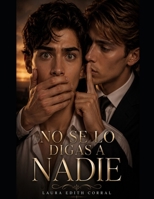 NO SE LO DIGAS A NADIE (Spanish Edition) B0H1M2K2SF Book Cover