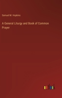 A General Liturgy And Book Of Common Prayer 1120117887 Book Cover