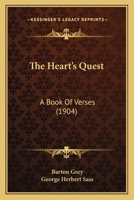 The Heart's Quest: A Book Of Verses 1437284507 Book Cover