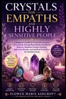 Crystals for Empaths and Highly Sensitive People B0H7W3GV1P Book Cover