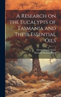 A Research on the Eucalypts of Tasmania and Their Essential Oils 1021453331 Book Cover