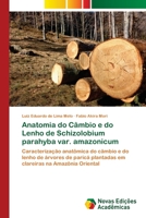 Anatomia do Câmbio e do Lenho de Schizolobium parahyba var. amazonicum 6202048476 Book Cover