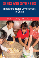Seeds and Synergies: Innovating Rural Development in China 1853397059 Book Cover