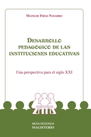 Desarrollo pedagógico de las instituciones educativas: Una perspectiva para el siglo XXI (Spanish Edition) 9582006145 Book Cover