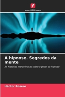 A hipnose. Segredos da mente 6206991768 Book Cover