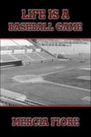 Life is a Baseball Game 1424107636 Book Cover