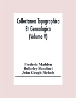 Collectanea Topographica Et Genealogica 9354307361 Book Cover