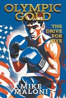 Olympic Gold: The Drive for Five 1682359476 Book Cover