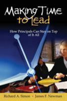 Making Time to Lead: How Principals Can Stay on Top of It All 0761938648 Book Cover