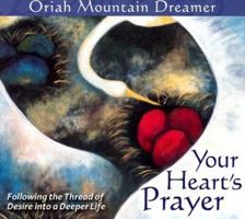 Your Heart's Prayer: Following the Thread of Desire into a Deeper Life 1564559815 Book Cover